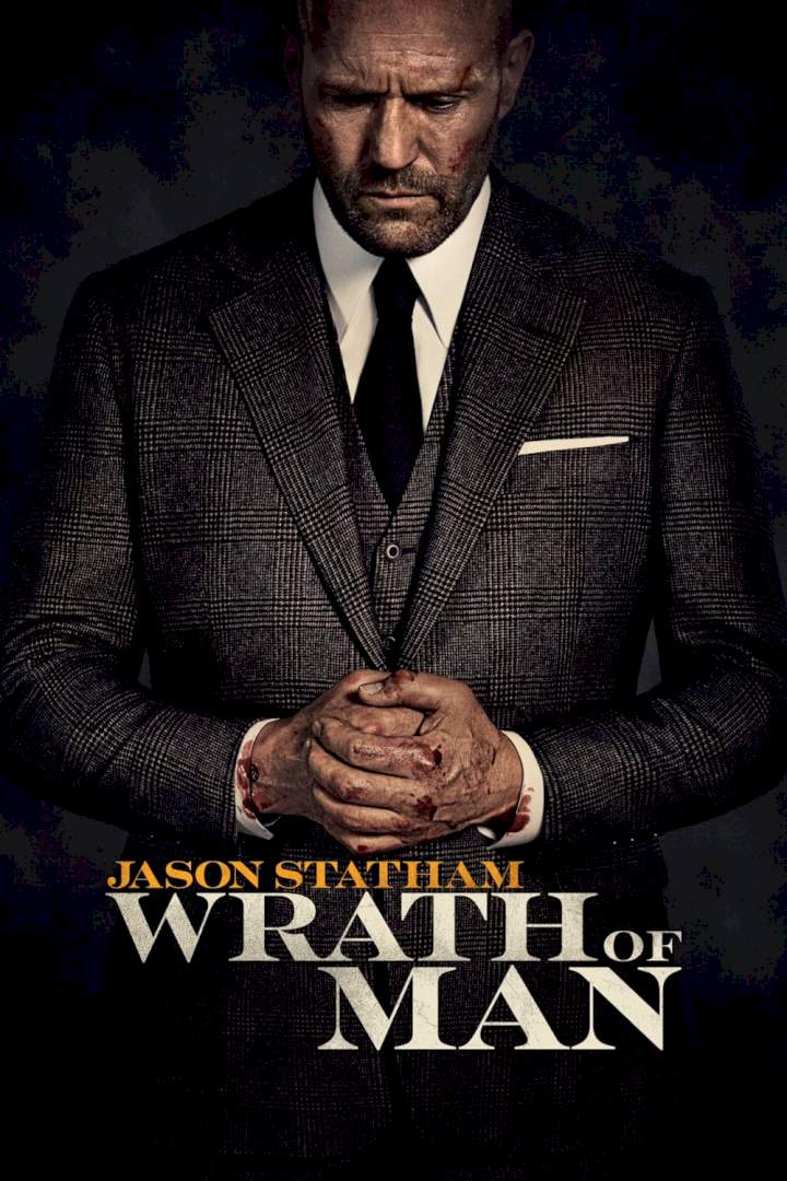 [Movie] Wrath of Man (2021) | Hollywood Movie