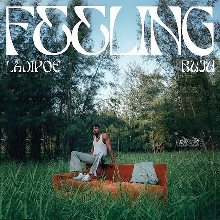 Ladipoe ft Buju - Feeling | Download MP3