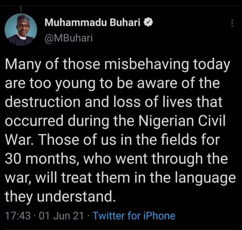 Buhari. We will treat them in the language they understand