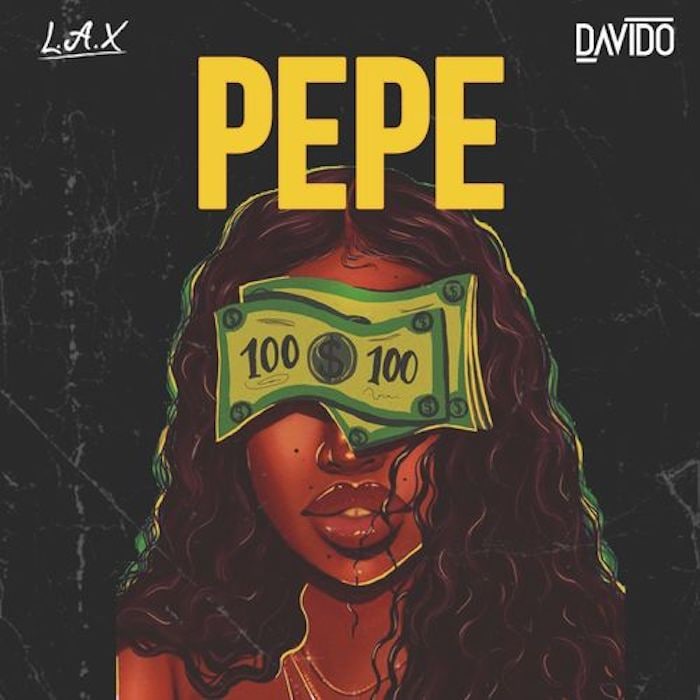 L.A.X Ft. Davido – Pepe | MP3 Download