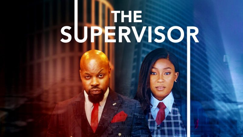 [Movie] The Supervisor | Nollywood MP4 Download