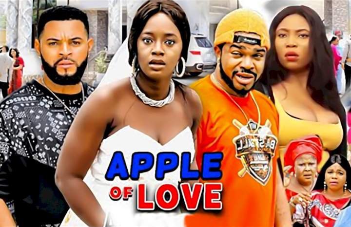 Apple of Love (2021) Nollywood Movie MP4 download