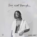 Young Jonn – Love Is Not Enough EP