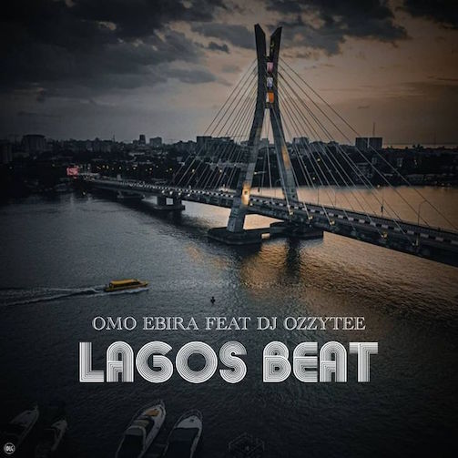 Omo Ebira - Lagos Beat FT Ozzytee | MP3 Download