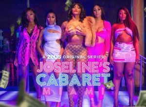 Joseline’s Cabaret: Miami Season 1 Episode 1 – 7 (Complete)