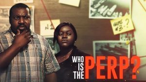 Who’s The Perp? – Nollywood Movie